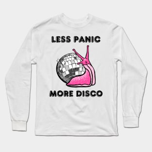 Less Panic More Disco Snail Long Sleeve T-Shirt